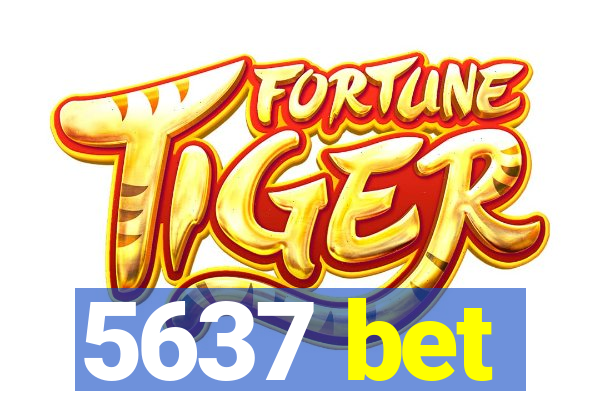 5637 bet